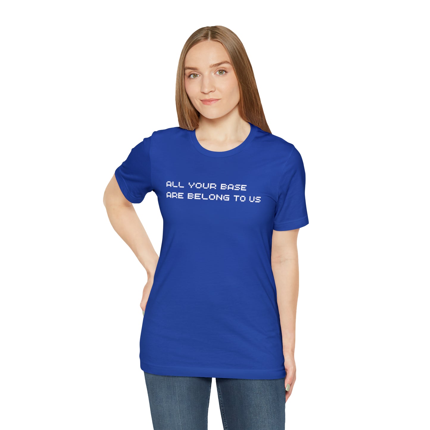 All Your Base Are Belong To Us - retro gamer T shirt