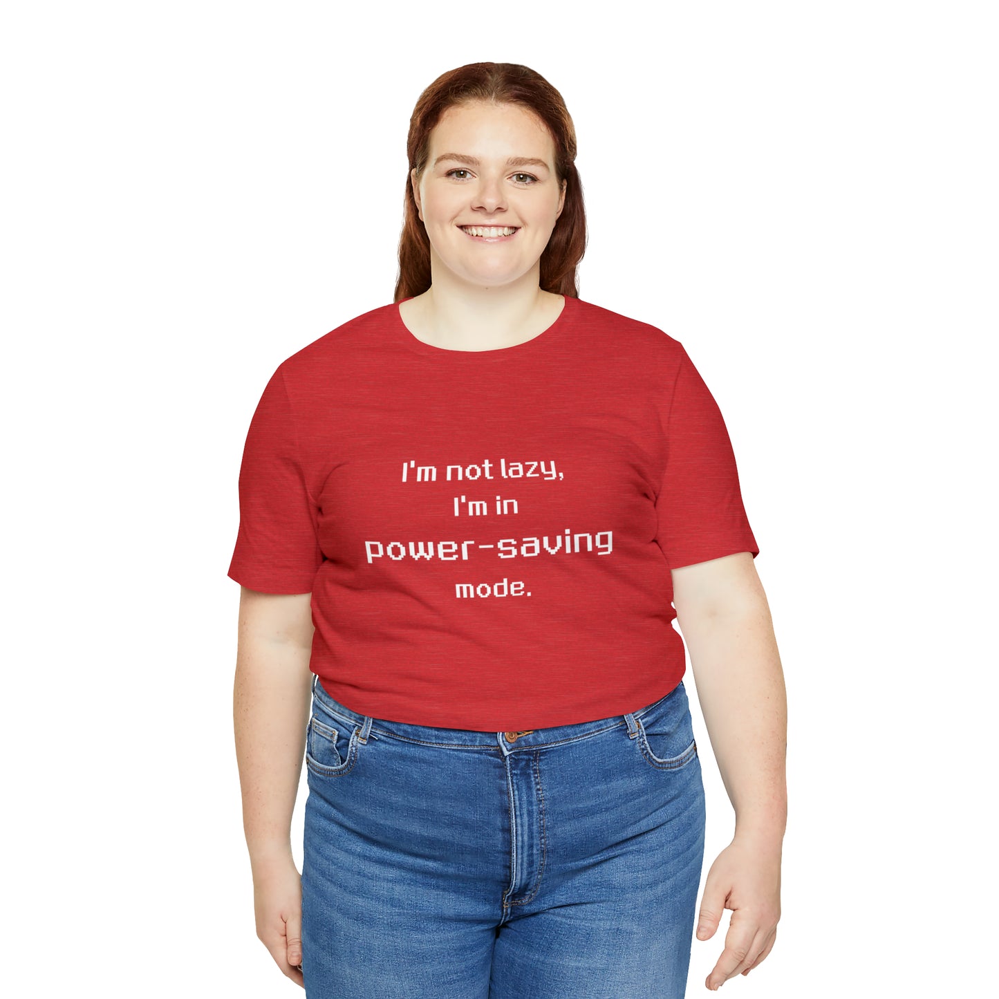 I'm Not Lazy - I'm In Power Saving Mode - 8-Bit - T-Shirt