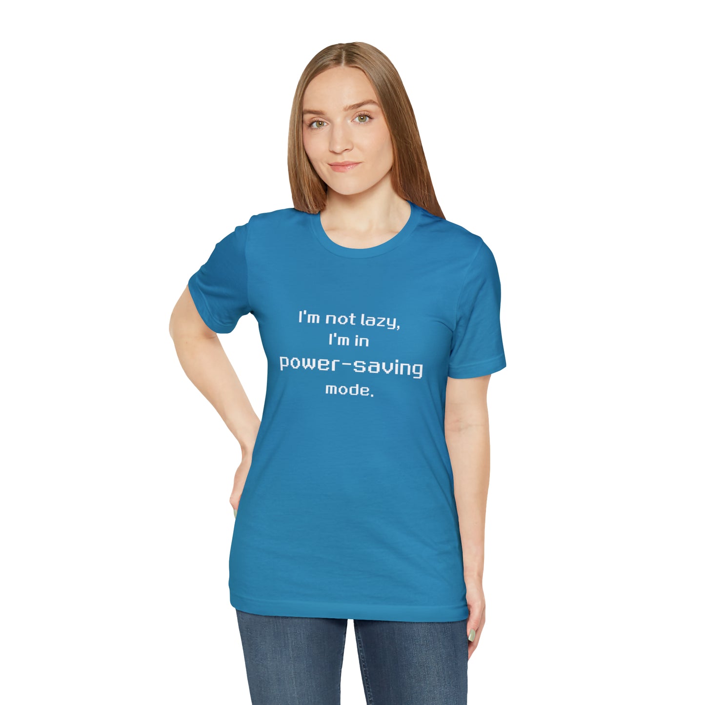 I'm Not Lazy - I'm In Power Saving Mode - 8-Bit - T-Shirt