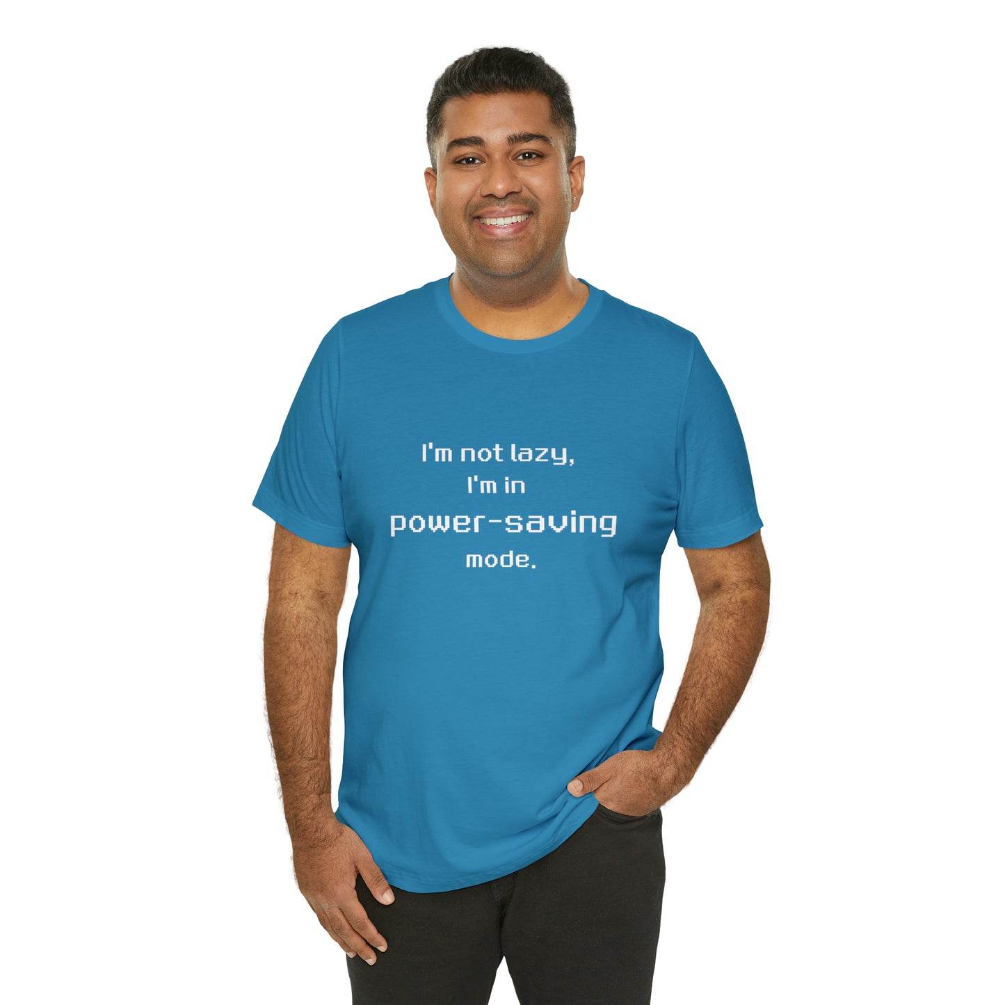 I'm Not Lazy - I'm In Power Saving Mode - 8-Bit - T-Shirt