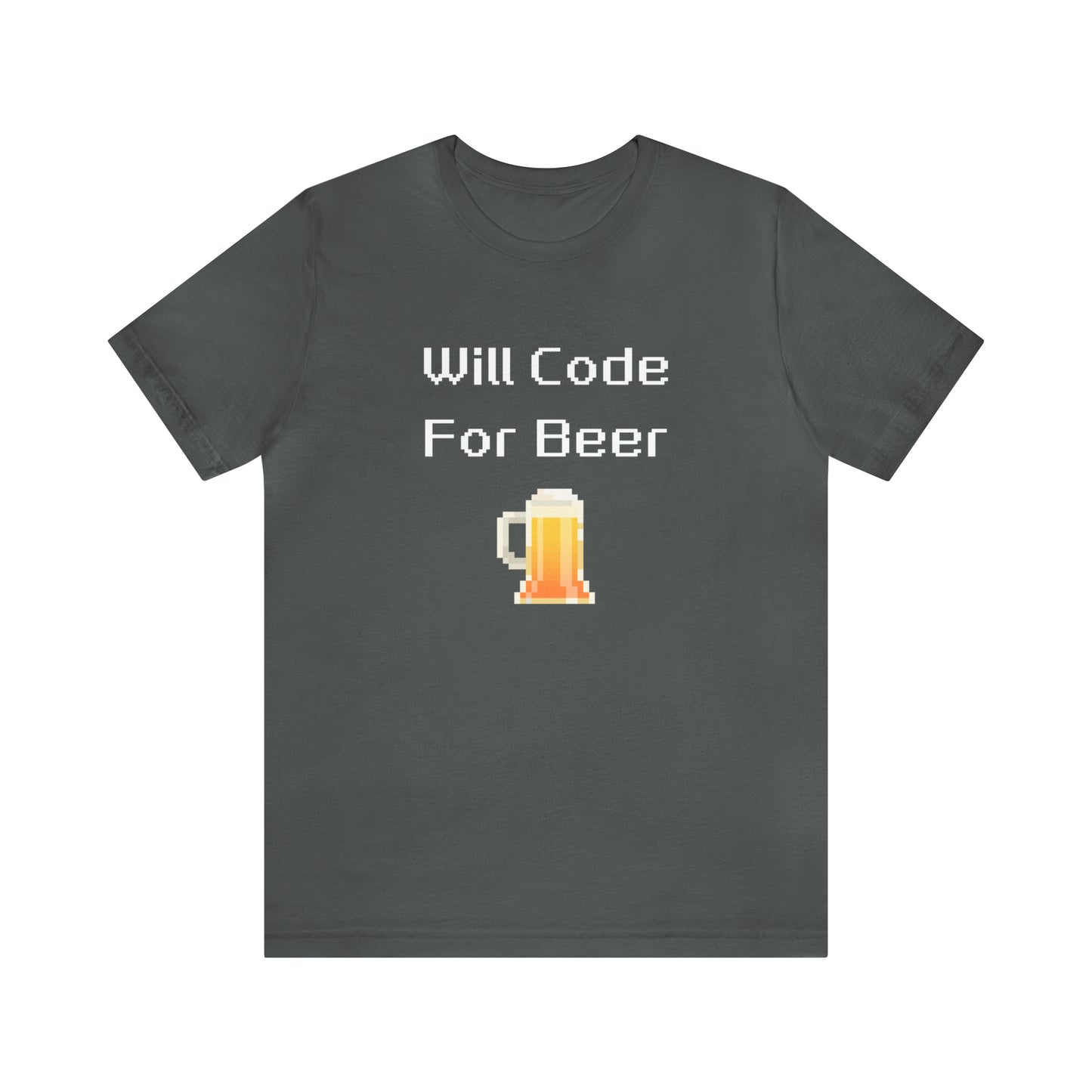 Will Code For Beer - 8-Bit Font With Beer Icon | T-Shirt