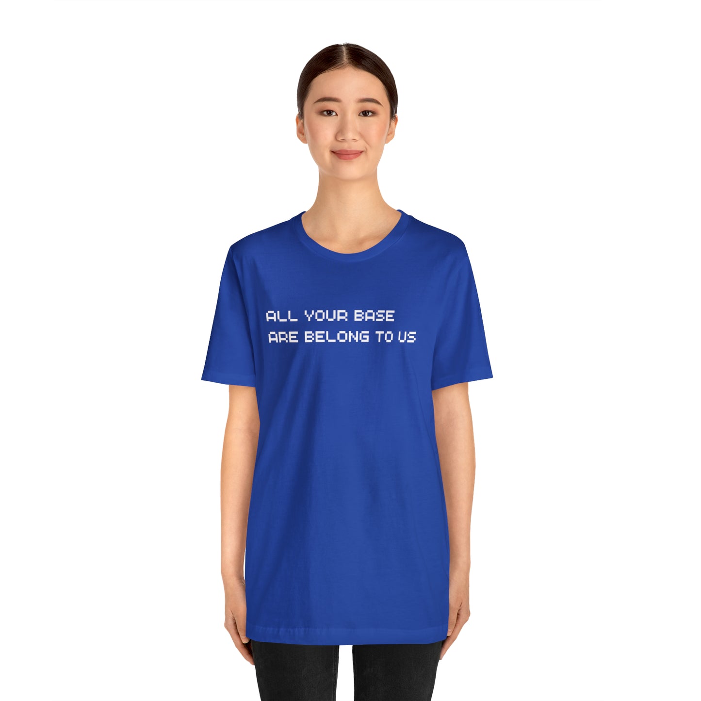 All Your Base Are Belong To Us - retro gamer T shirt