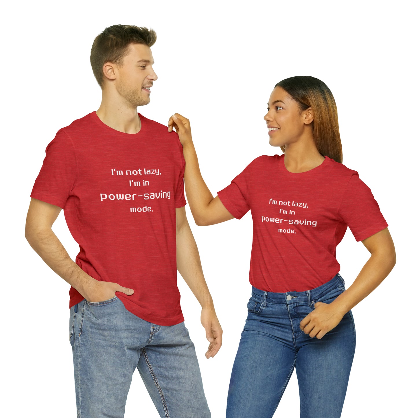 I'm Not Lazy - I'm In Power Saving Mode - 8-Bit - T-Shirt