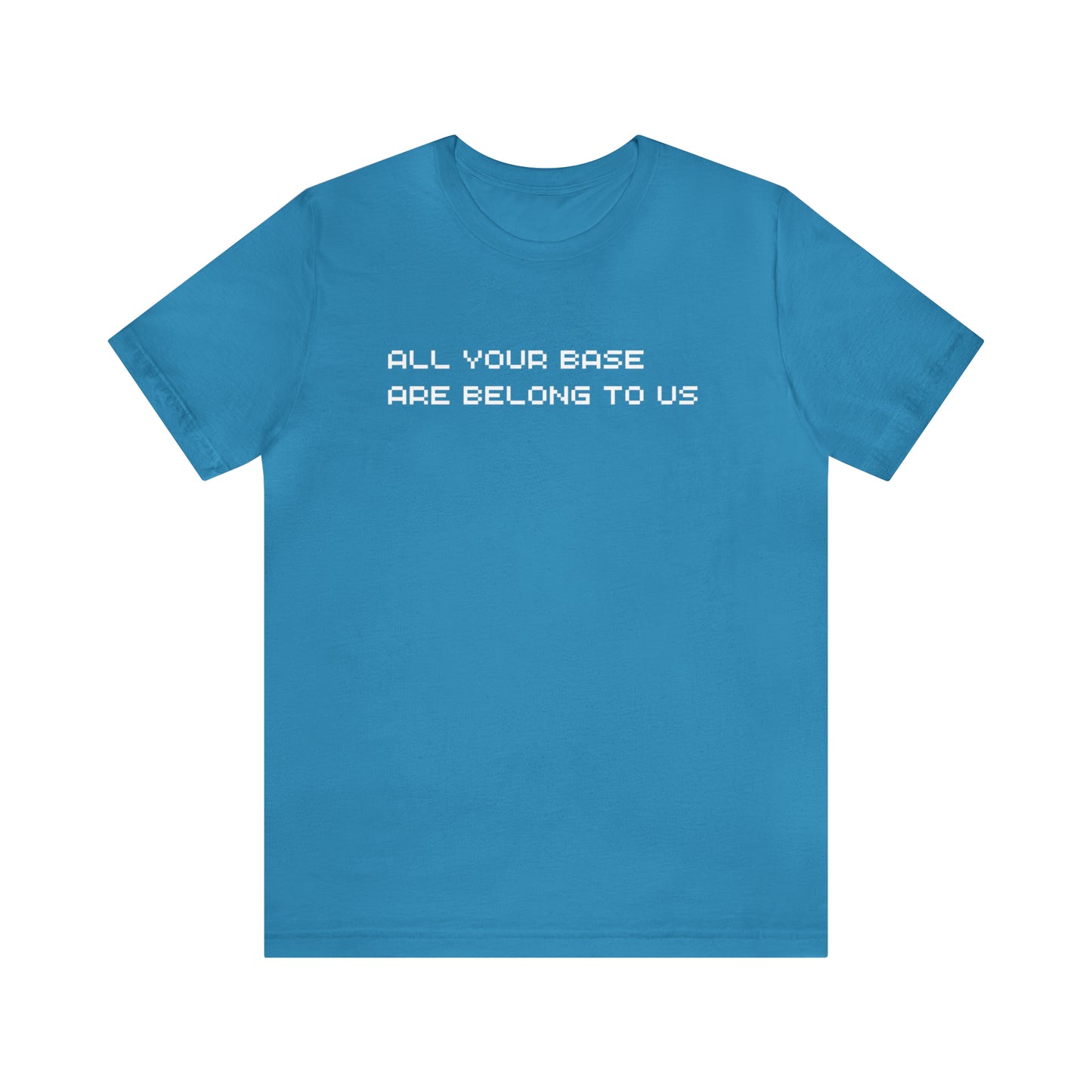 All Your Base Are Belong To Us - retro gamer T shirt