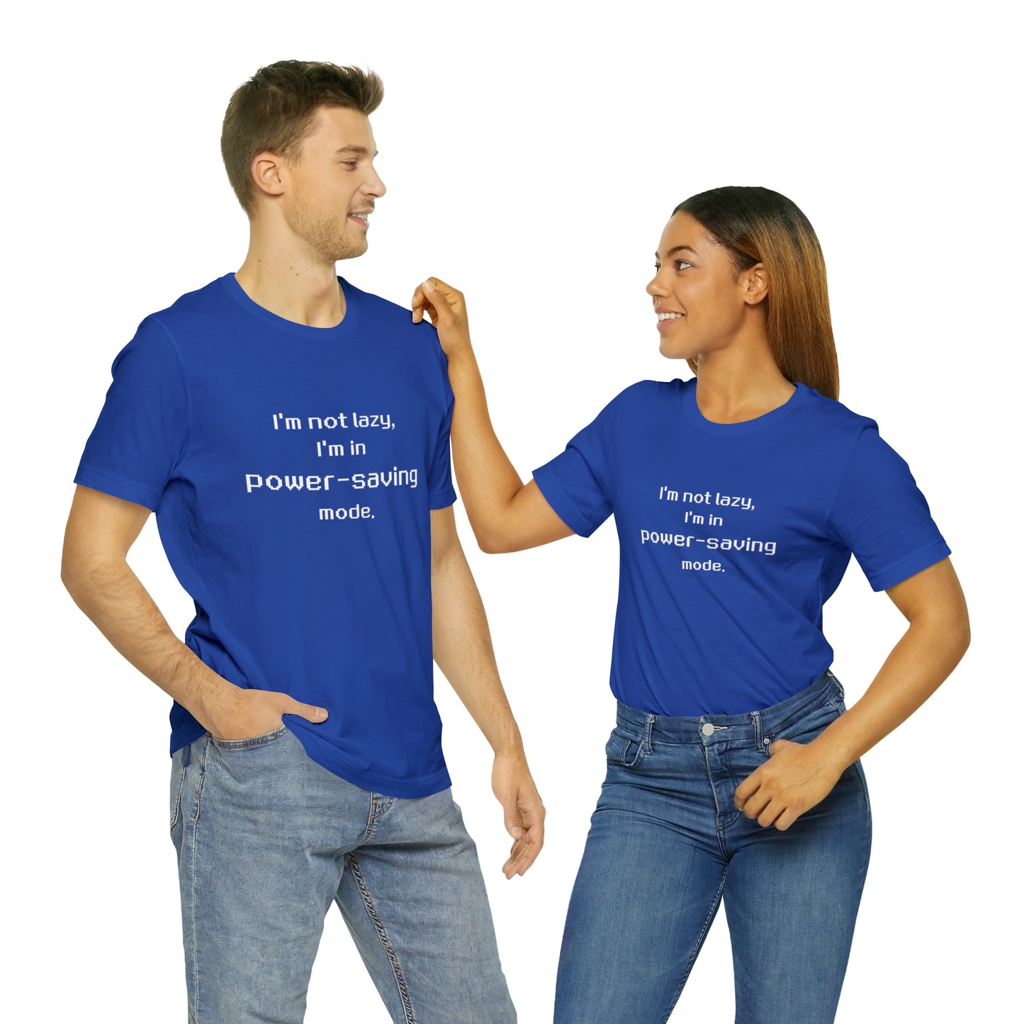 I'm Not Lazy - I'm In Power Saving Mode - 8-Bit - T-Shirt