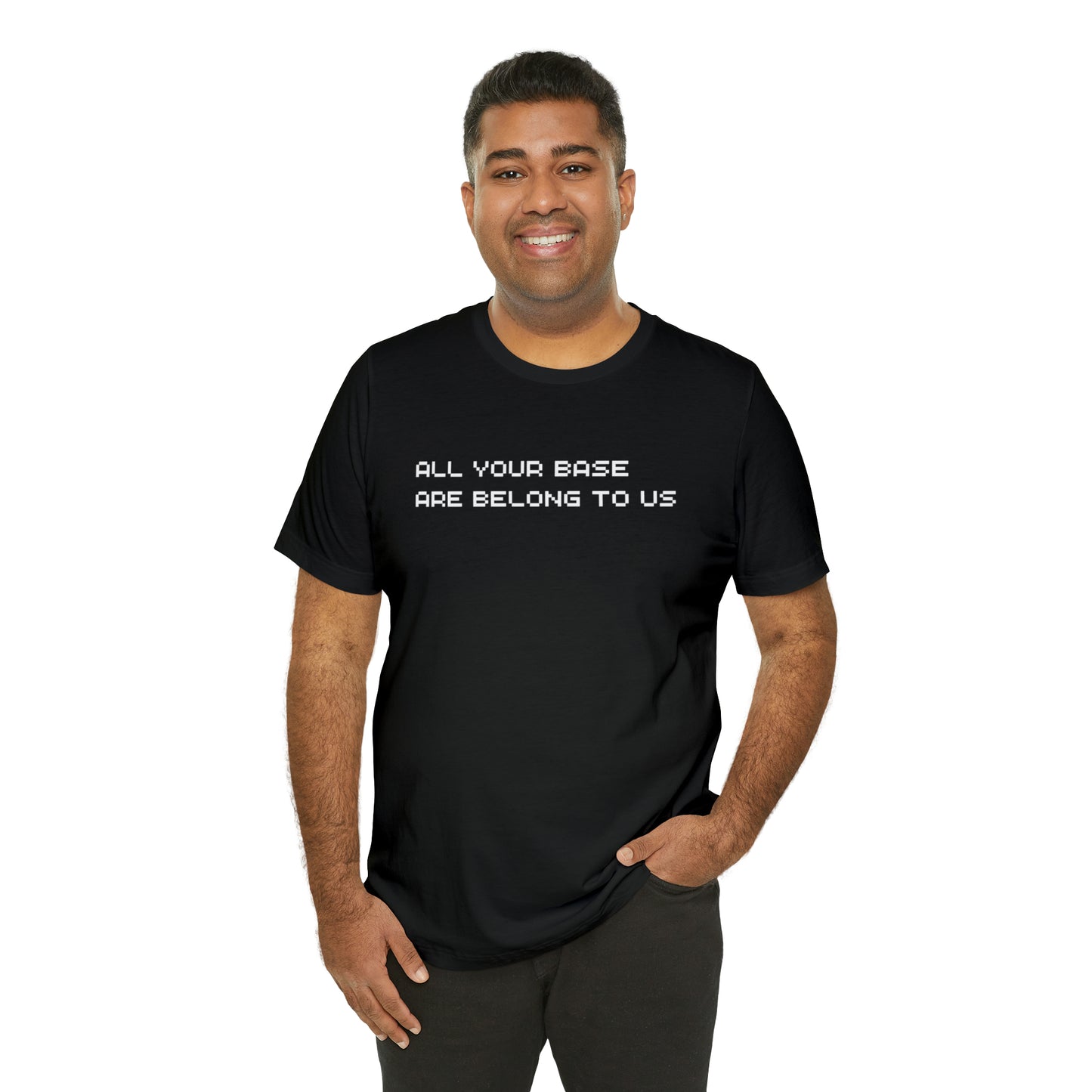 All Your Base Are Belong To Us - retro gamer T shirt