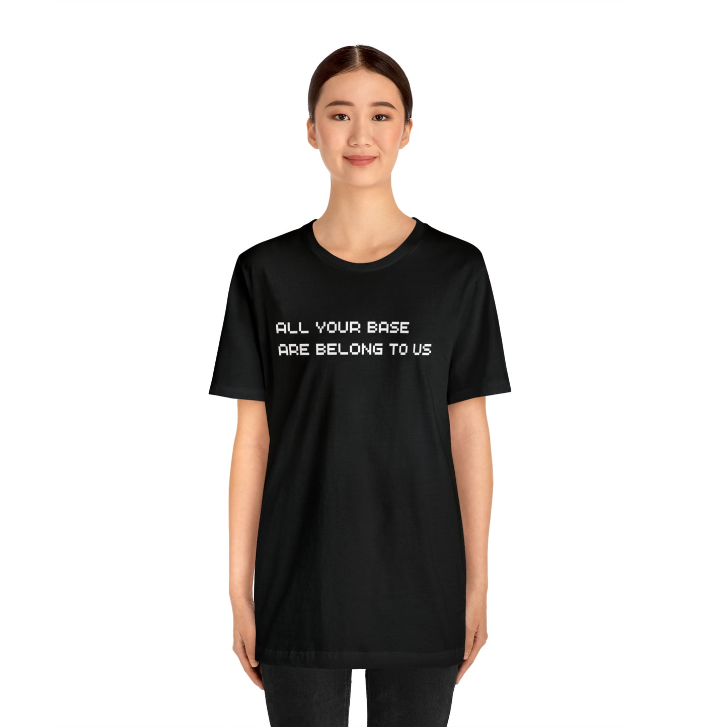 All Your Base Are Belong To Us - retro gamer T shirt