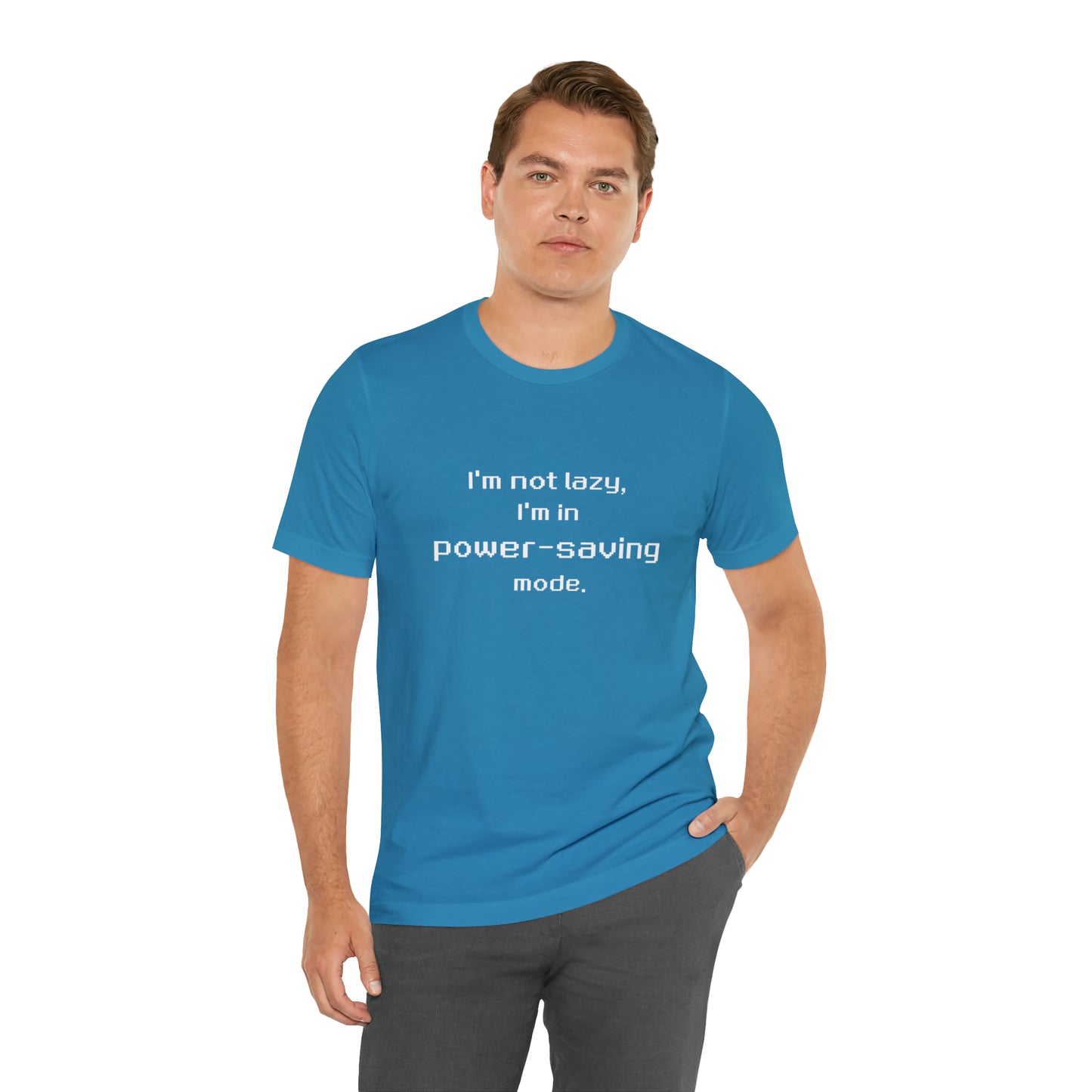 I'm Not Lazy - I'm In Power Saving Mode - 8-Bit - T-Shirt