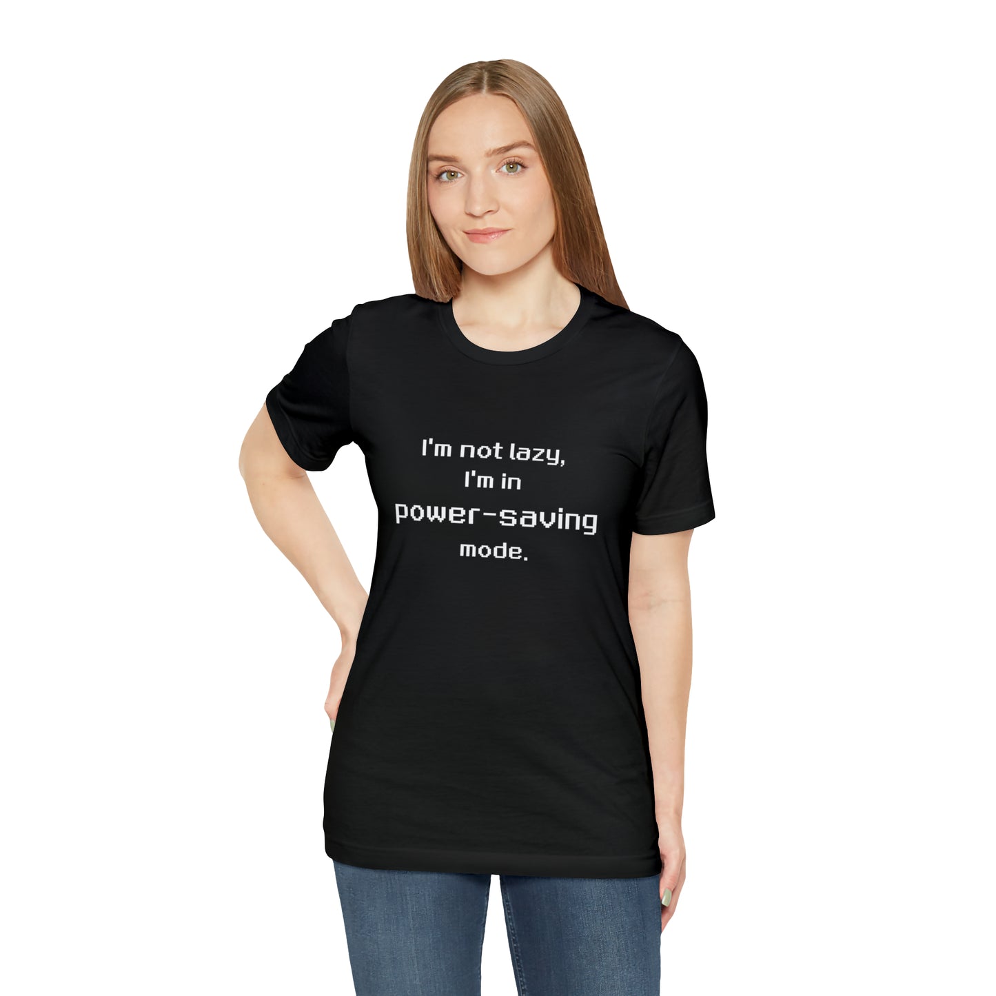 I'm Not Lazy - I'm In Power Saving Mode - 8-Bit - T-Shirt