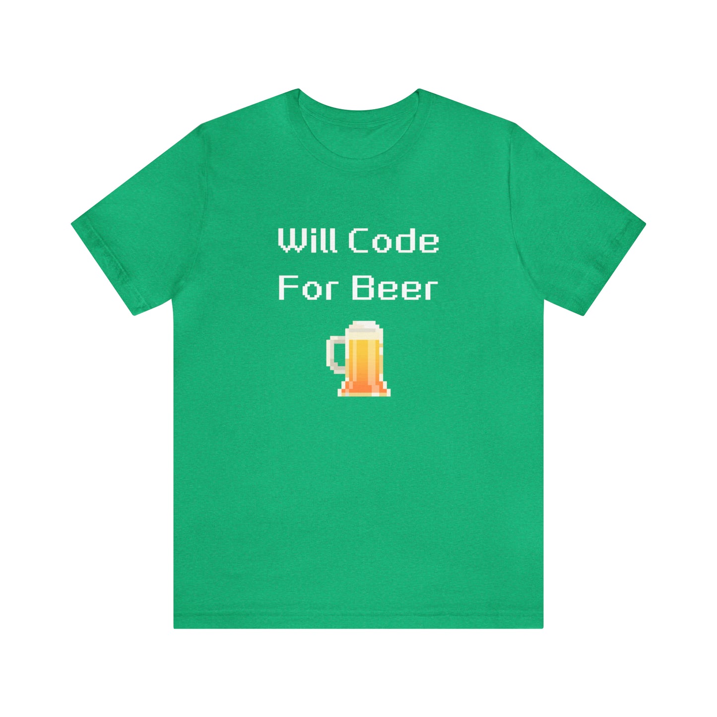 Will Code For Beer - 8-Bit Font With Beer Icon | T-Shirt