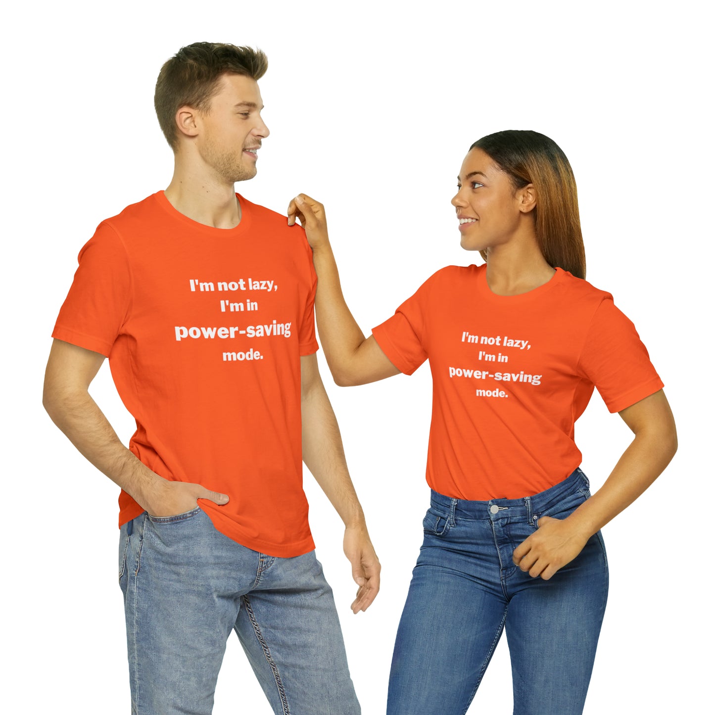 I'm Not Lazy - I'm In Power Saving Mode - T-Shirt