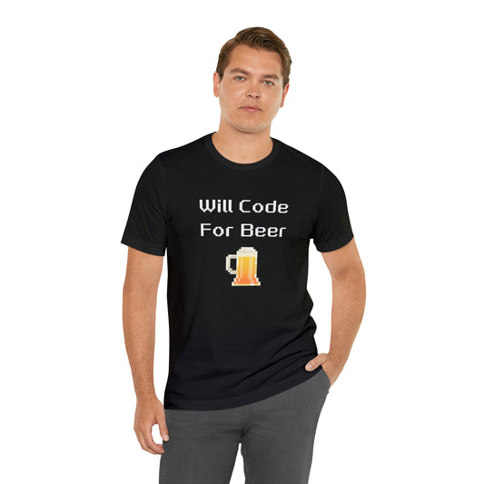 Will Code For Beer - 8-Bit Font With Beer Icon | T-Shirt