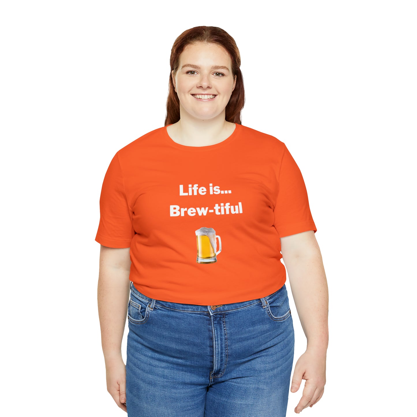 Life is Brew-tiful - Beer T-Shirt
