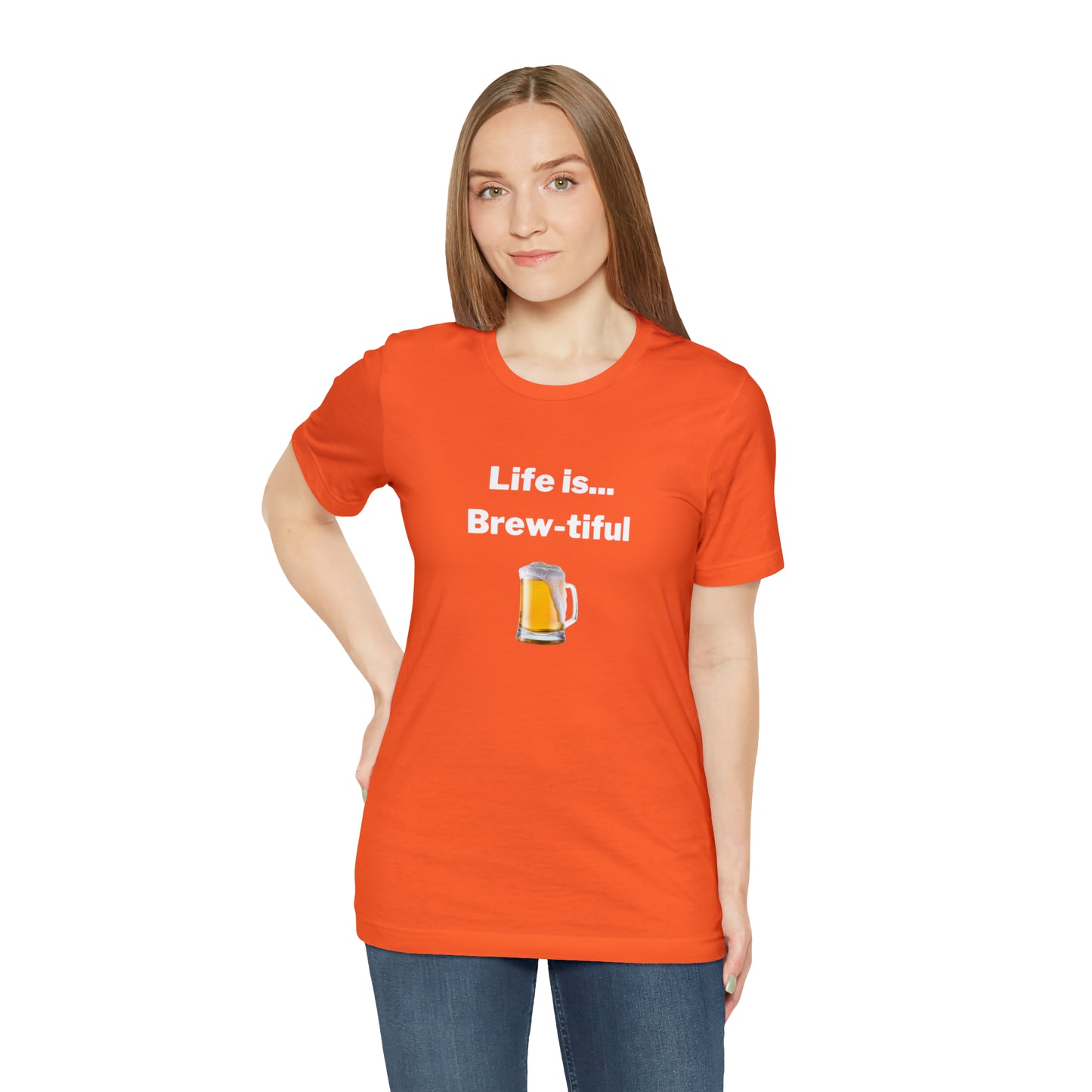 Life is Brew-tiful - Beer T-Shirt