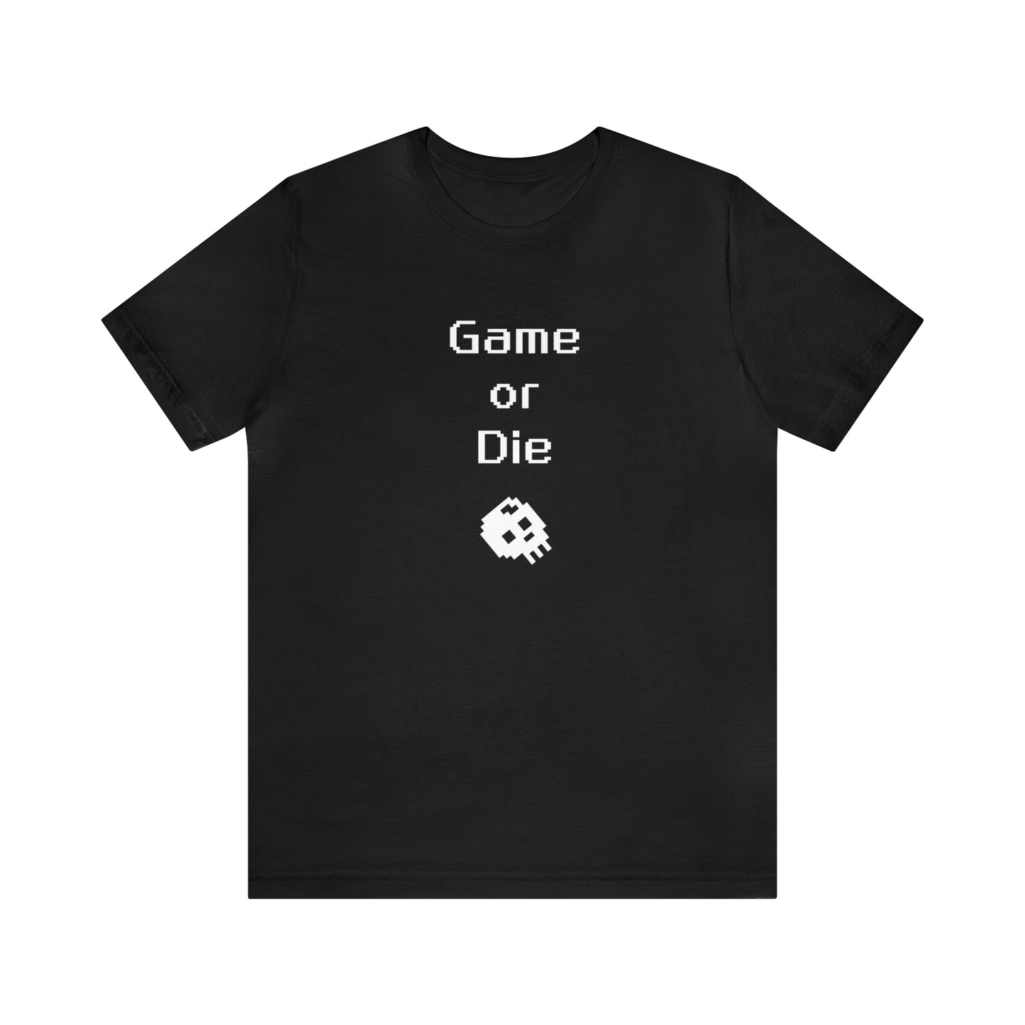 Game Or Die T-Shirt (8-bit with skull)