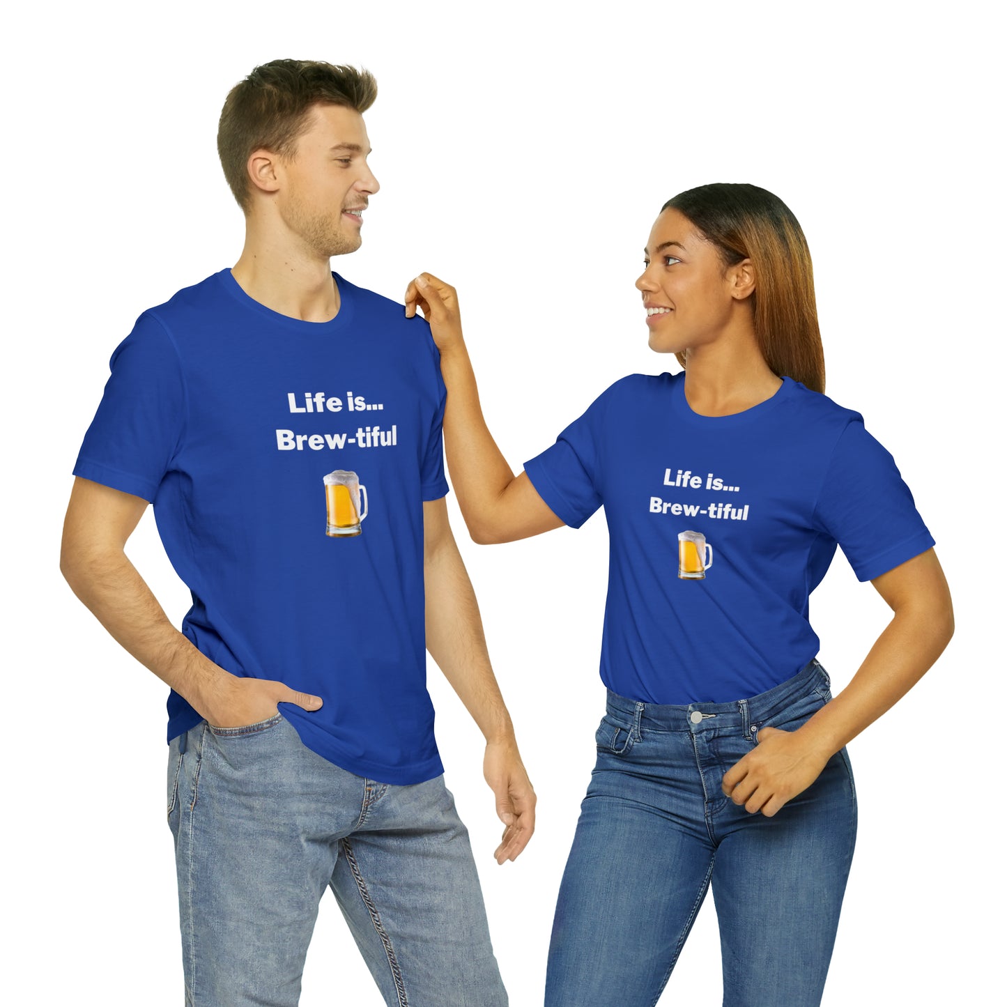 Life is Brew-tiful - Beer T-Shirt