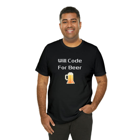 Will Code For Beer T-shirt With 8-bit Beer Graphic - variation 1